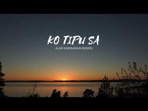 KO TIPU SA (ALAN DARMAWAN) YANGER REMIX