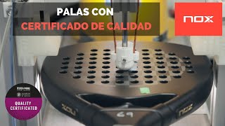 NOX primera marca en certificar la calidad de sus palas con Testea Padel