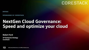 AWS re:Invent 2022 - NextGen Cloud Governance: Speed and optimize your cloud (PRT033)