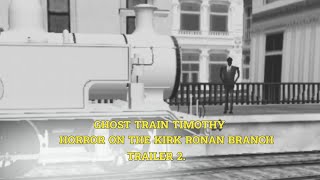 Ghost Train Timothy Trailer Horror On The Kirk Ronan Branch Trailer 2.