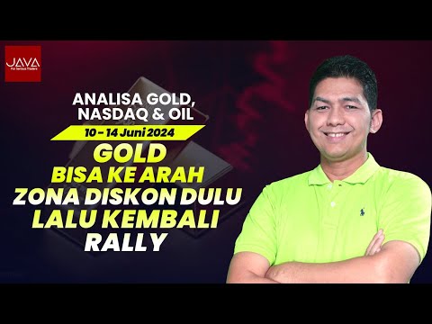 GOLD Bisa Kearah Zona Diskon Dulu, Lalu Kembali Rally! | Analisa Gold, Nasdaq & Oil 10-14 Juni 2024