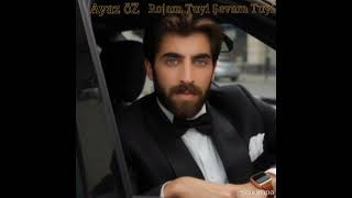 Ayaz Öz Rojam Tuyi Şevam Tuyi