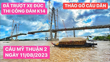 Xe đúc trụ T16 Cầu Mỹ Thuận 2 đã trượt ra ngoài thi công dầm K14, tháo gỡ cầu dẫn trong bờ Vĩnh Long