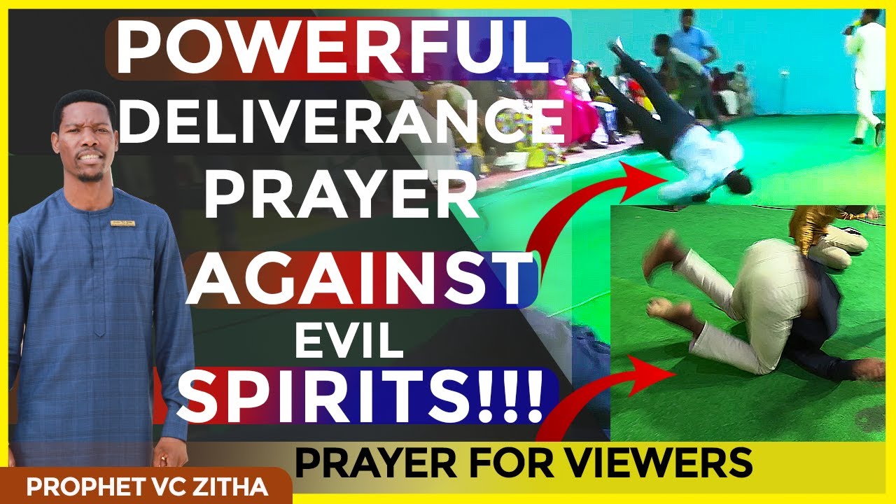 POWERFUL DELIVERANCE PRAYER AGAINST EVIL SPIRITS  | Pray with Prophet VC Zitha