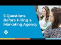 Five Questions to Ask Before Hiring a Digital Marketing Agency