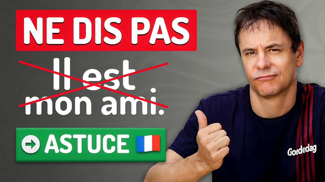 Ne dis pas "IL EST mon ami" en français ! (PDF inclus)