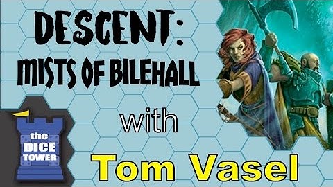 Descent: Mists of Bilehall Review - with Tom Vasel