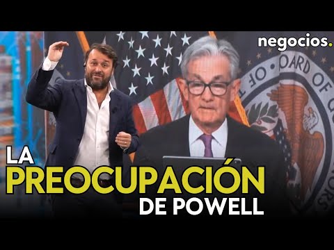 La preocupaci&oacute;n de Powell: inflaci&oacute;n, mercado laboral y la bajada de los tipos de inter&eacute;s