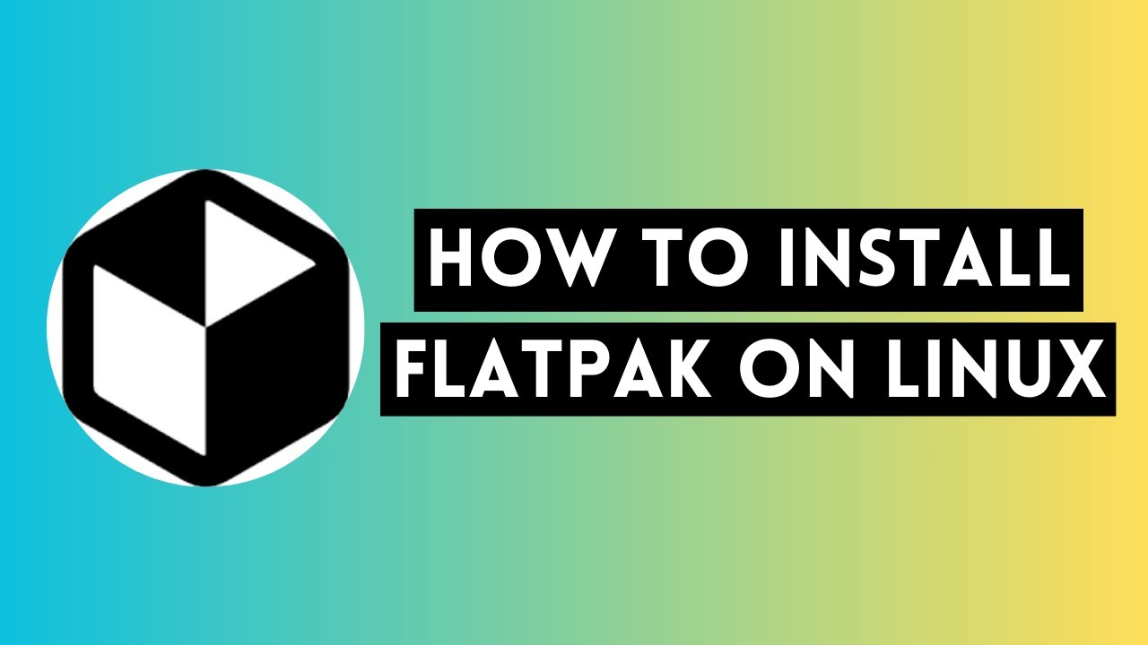 How to Install Flatpak on Linux - YouTube