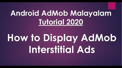 Android AdMob Malayalam tutorial 2020 - 04 - Display Interstitial Ads