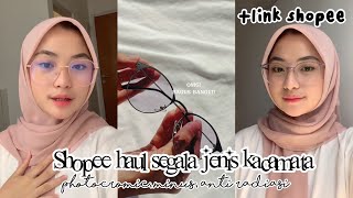 SHOPEE HAUL SEGALA JENIS KACAMATA PHOTOCROMIC, ANTI RADIASI, MINUS TERBAGUS RACUN TIKTOK