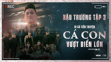 BTS #3 | CÁ CON VƯỢT BIỂN LỚN | Tiết lộ cảnh quay đắt giá của La Thành và Tân Trề