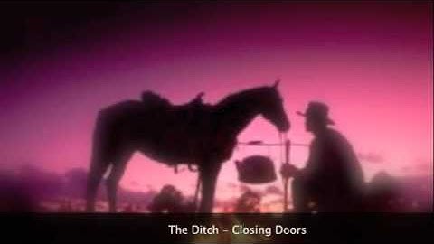 The Ditch - Closing Doors (track 4 of 12: In This World)