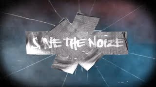 Save The Noize (Official Music Video)