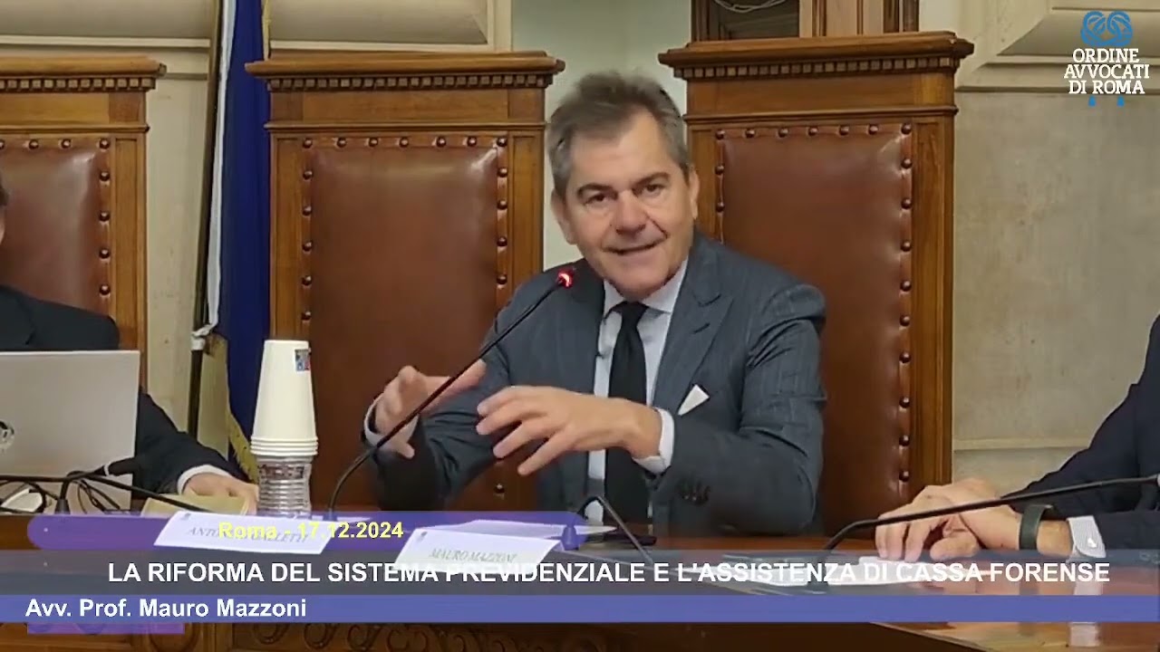LA RIFORMA DEL SISTEMA PREVIDENZIALE E L'ASSISTENZA DI CASSA FORENSE - 17.12.2024