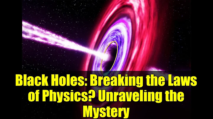Black Holes: Breaking the Laws of Physics? Unraveling the Mystery