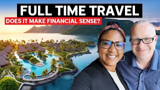 Does Full Time Travel Make Financial Sense In Early Retirement