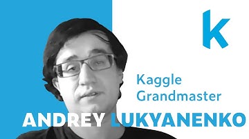 Interview with Notebooks and Discussions Grandmaster Andrey Lukyanenko | Kaggle
