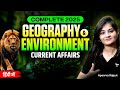 Geography & Environment Complete 2025 Current Affairs for UPSC 2026/27 By Apoorva Rajput
