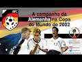 VÍDEO: Veja como foi a campanha da seleção alemã no vice da Copa do Mundo de 2002?