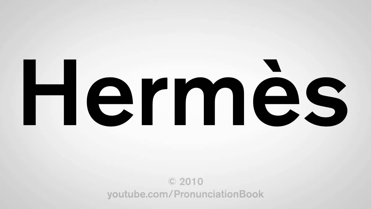 How To Pronounce Hermès - YouTube