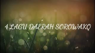 4 LAGU DAERAH SOROWAKO