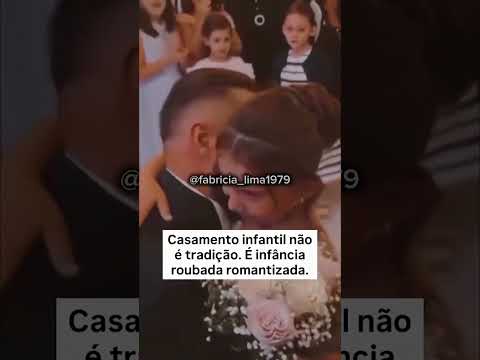 Criança não nasceu para ser esposa de ninguém! #criança #alerta #infancia #casamento #