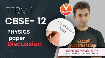 CBSE Class 12 Physics Sample Paper Discussion (2021-2022) | Vedantu Enthuse | Shreyas Sir