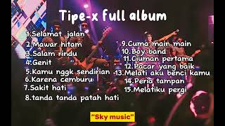 Tipe-x full album