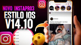 SAIUU!! NOVO INSTAPRO 3 ESTILO IOS EMOJIS ATUALIZADO V13.10 FUNÇÕES OCULTAS ATUALIZADO 
