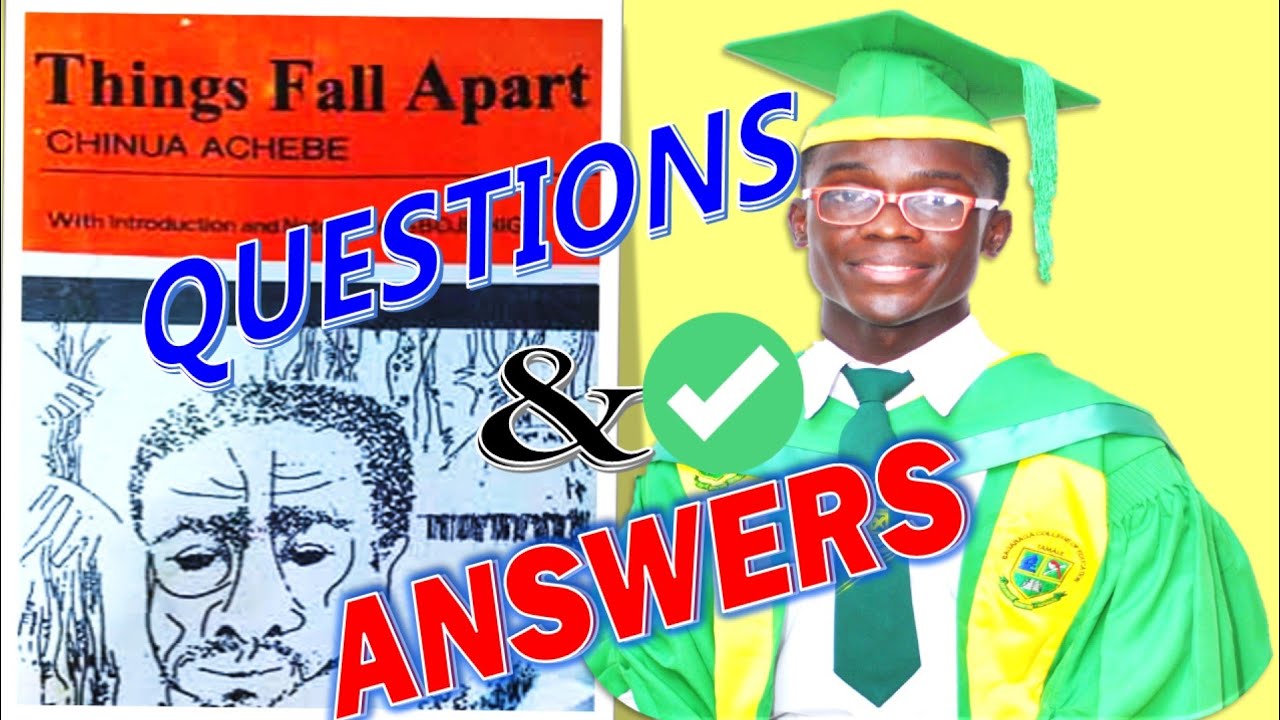 Things Fall Apart - ( Questions And Answers ) Chinua Achebe - YouTube
