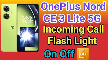 OnePlus Nord CE 3 Lite 5G Flashlight On Incoming Call | How To Call On Flashlight OnePlus Nord CE