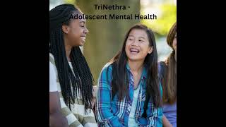 TriNethra   Adolescent Mental Health 3