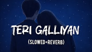 Galliyan - Lofi (Slowed + Reverb) | Shraddha Kapoor| Lofi101Vibes