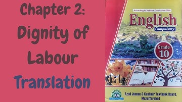 CH 2 | DIGNITY OF LABOUR | TRANSLATION #10thclass #ajkboard #english