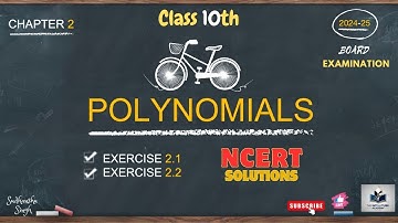 Class 10 NCERT Math Chapter 2 - Polynomials | NCERT Exercise (2.1 & 2.2) Solutions | Sudhanshu Singh