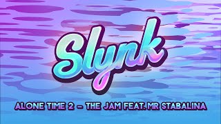 Video-Miniaturansicht von „Slynk & Mr Stabalina - The Jam (Alone Time Vol. 2)“