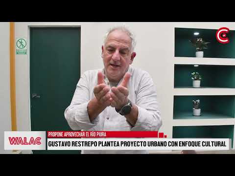 PIURA | GUSTAVO RESTREPO plantea PROYECTO URBANO con enfoque CULTURAL