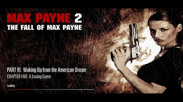 MAX PAYNE 2  ( Part 3 ) CHAPTER FIVE  A Losing Game Gameplay Walkthrough
