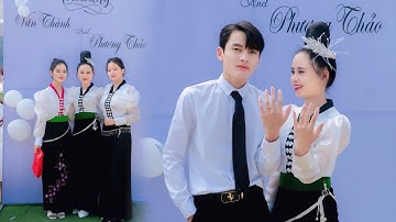 Chú Rể May Mắn Nhất Bản Lấy Được Cô Vợ Dân Tộc Thái Xinh Nhất Xóm “ Phương Thảo & Văn Thành “