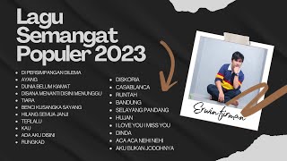 Lagu Semangat Populer 2023 (Cover By Erwin Firman)