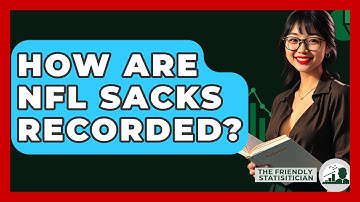 How Are NFL Sacks Recorded? - The Friendly Statistician