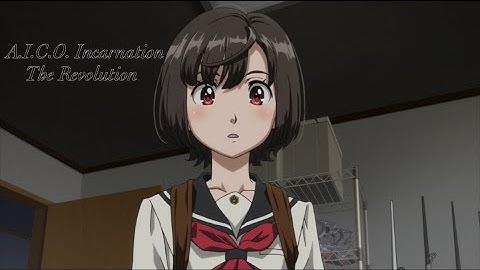 A.I.C.O Incarnation { amv } - The Revolution