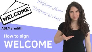 How to sign WELCOME in American Sign Language (ASL) by ASLMeredith 51,806 views 1 year ago 1 minute, 50 seconds