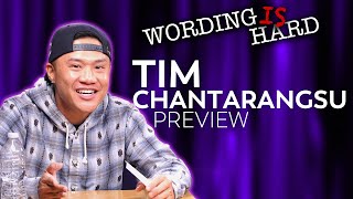 Tim Chantarangsu Sneak Peek! - Wording is HARD