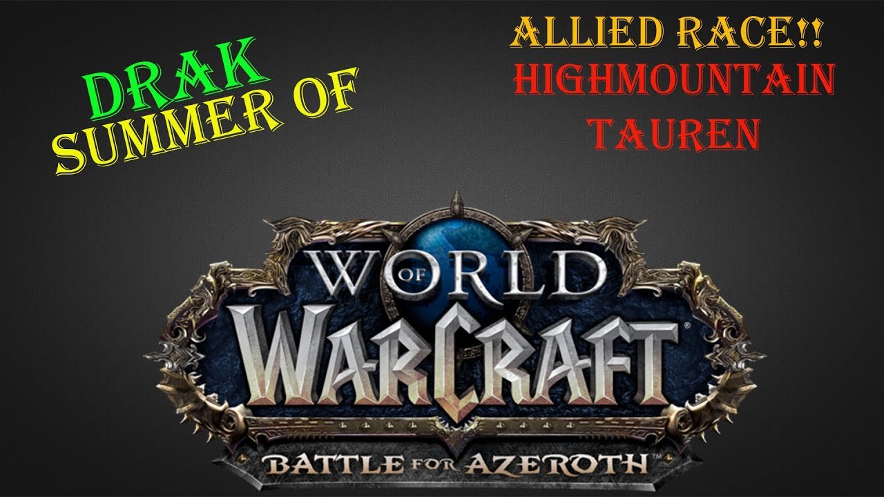 World of Warcraft: Battle for Azeroth - Allied Races - Unlocking ...