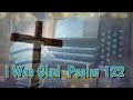 I WAS GLAD PSALM 122    (Song)          /Praise Writers