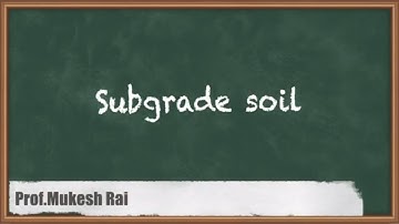 Subgrade Soil - Introduction to Highway Materials - GATE Transportation Engineering