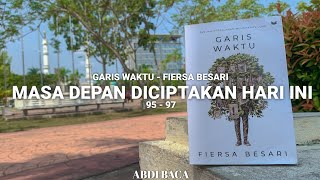 MASA DEPAN DICIPTAKAN HARI INI 95 97 Garis Waktu   Fiersa Besari
