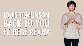 Louis Tomlinson - Back to You (Lyrics / Lyric Video) ft. Bebe Rexha, Digital Farm Animals